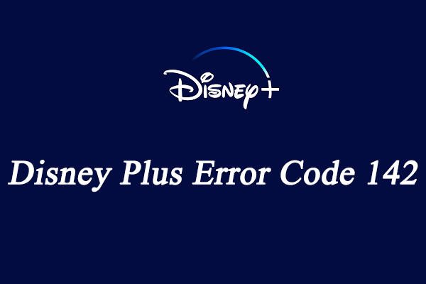 How to Fix Disney Plus Begin Error Code 142
